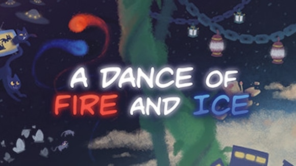 A Dance of Fire and Ice