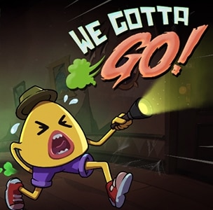 『WE GOTTA GO！』プレイレビュー！